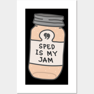 SPED is my jam Posters and Art